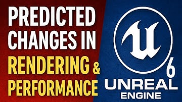 UE6 Rendering Changes Could Reshape Game Performance