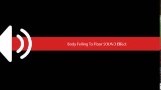 Body Falling To Floor SOUND Effect