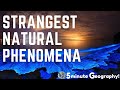 The Strangest Natural Phenomena