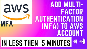 How to add multi-factor authentification (MFA) to an AWS account