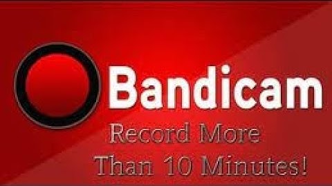 HOW TO HAVE MORE THAN 10 MINUTES ON BANDICAM FOR FREE!!!