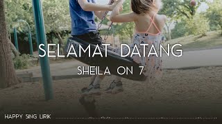 Sheila On 7 - Selamat Datang (Lirik)