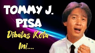 KUPAS TUNTAS Perjalanan karir Musik  TOMMY J PISA