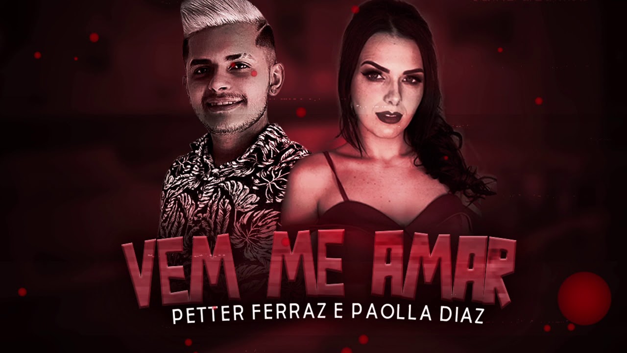 Petter Ferraz & Paolla Diaz - Vem Me Amar ( Dj Koringa Mpc e Petter )