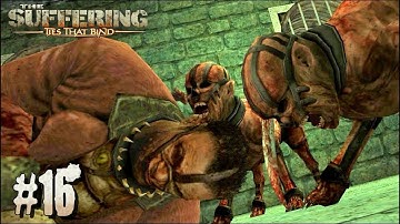 The Suffering - Ties That Bind walkthrough part 16