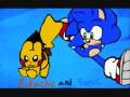 Sonic & Pikachu together Forever