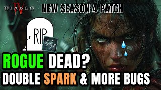 ROGUE IS DEAD NOW? Double Sparks & More Bugs in New Patch - Diablo 4 Season 4