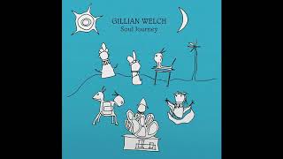 Watch Gillian Welch I Had A Real Good Mother And Father video