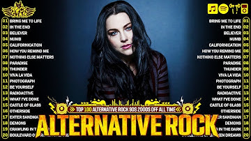Evanescence, Keane, Oasis, Coldplay, Audioslave, 3 Doors Down | Best Alternative Rock Songs 2000s