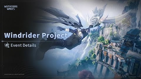 Wuthering Waves | Windrider Project & Flight Adventure: Huanglong → Mt. Firmament → Rinascita