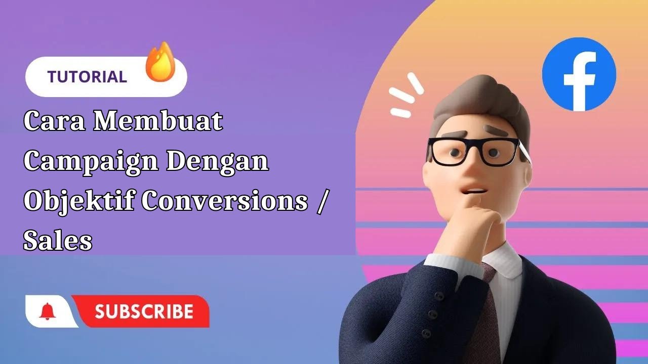 Tutorial Fb Ads Tutorial FB Ads - Cara Membuat Campaign Objektif Konversi - YouTube