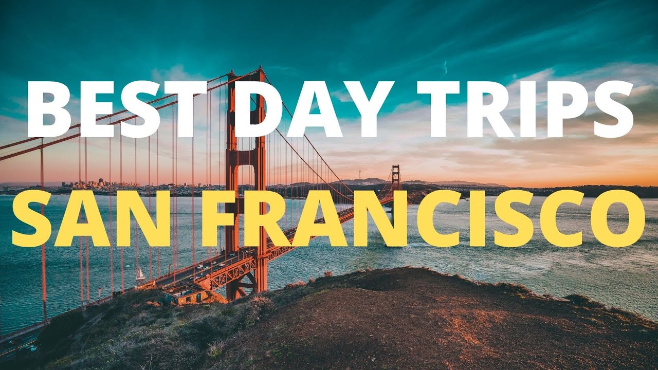 cool day trips from san francisco