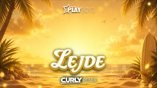 Playboys – Lejde (Curly Remix) | Nowość Disco Polo 2026 🌴🔥