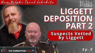 Delphi On the Record Ep. 9 - Tony Liggett Deposition Part 2 (Ron Logan & Kegan Kline Suspects)