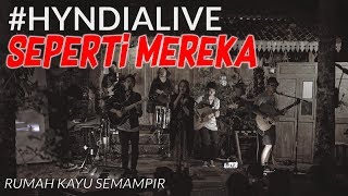 SEPERTI MEREKA - Hyndia at RUMAH KAYU SEMAMPIR BANJARNEGARA