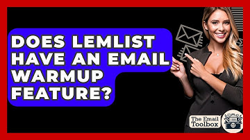 Does Lemlist Have An Email Warmup Feature? - TheEmailToolbox.com