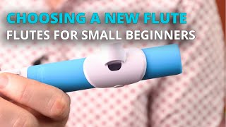 Choosing a New Flute: Flutes for Small Beginners