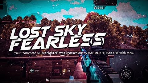 Lost Sky - Fearless | SAMSUNG A3,A5,A6,A7,J2,J5,J7,S5,S6,S7,S9,A10,A20,A30,A50,A70