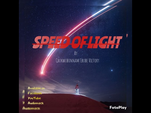 Speed of Light by Ebube VC class=
