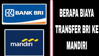 How Much Does It Cost to Transfer from BRI to Mandiri?