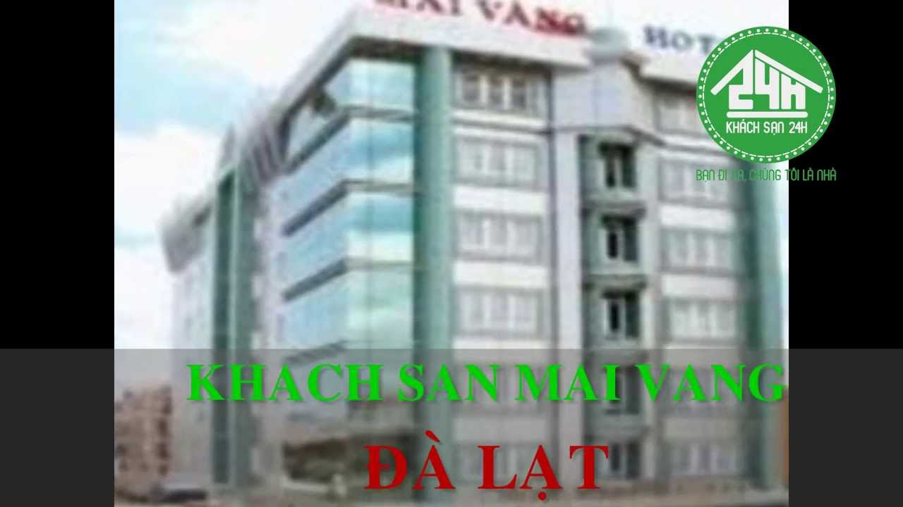 khách sạn mai vàng đà lạt Update New Khách Sạn Mai Vàng