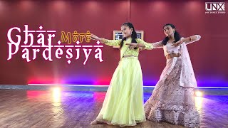 Ghar More Pardesiya || UNX Dance Studio || Class Choreography