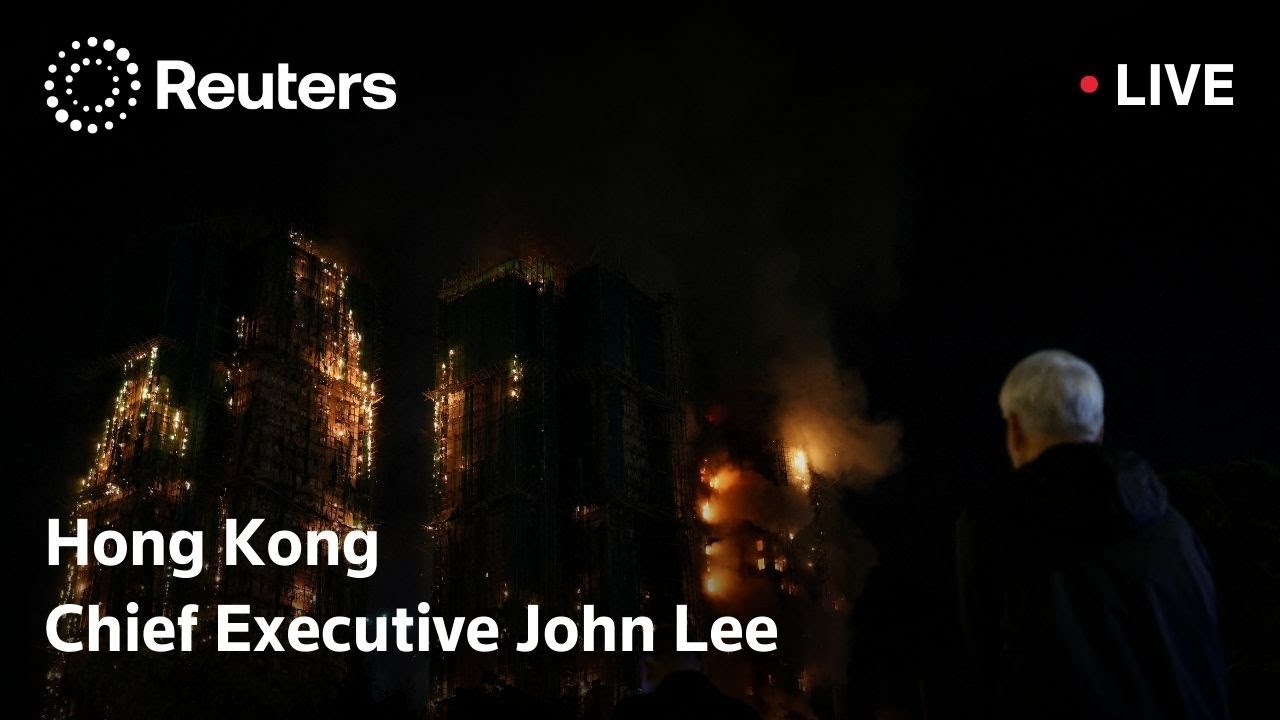 LIVE: Hong Kong Chief Executive John Lee speaks after devastating fire