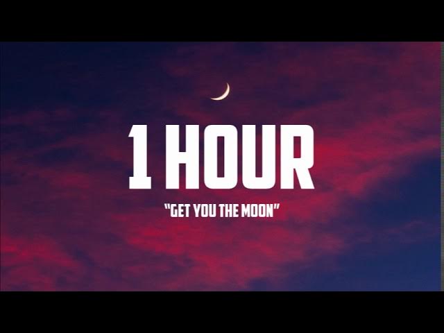 Get you the moon - Kina (1 hour version)