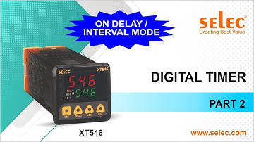 Selec XT546 Digital Timer (Part 2) : On Delay/Interval Mode (English)