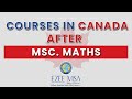 Courses in CANADA After MSC. MATHS!!!!