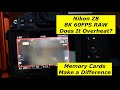 Nikon Z 8. Does it overheat ? 8K 60FPS RAW. Depends on the Memory Card.