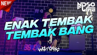 DJ ENAK TEMBAK TEMBAK NI BANG! X ALREADY GONE V2 JUNGLE DUTCH BOOTLEG 2022 [NDOO LIFE]
