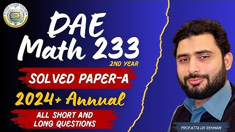 DAE MATH 233 | 2nd Year math233 | Annual Paper-A 2024 math233 | Applied Math 233 Solved Paper A 2024