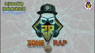 Zone Rap - Perjalanan Hidup ( Audio Musik 2024 )