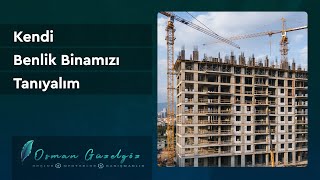 Osman Güzelgöz - Kendi Benlik Binamızı Tanıyalım