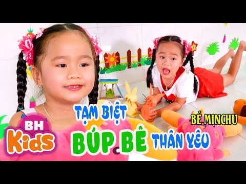 Tạm Biệt Búp Bê Thân Yêu ♫ Bé MinChu ♫ Nhạc Thiếu Nhi Hay Nhất