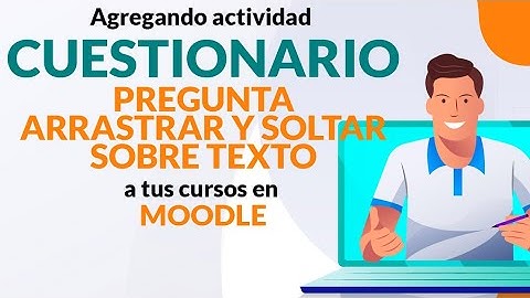 29 - Agregando la actividad CUESTIONARIO - PREGUNTA ARRASTRAR Y SOLTAR SOBRE TEXTO en Moodle🎓