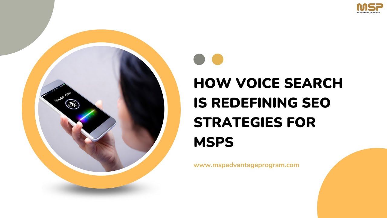 How Voice Search is Redefining SEO Strategies for MSPs