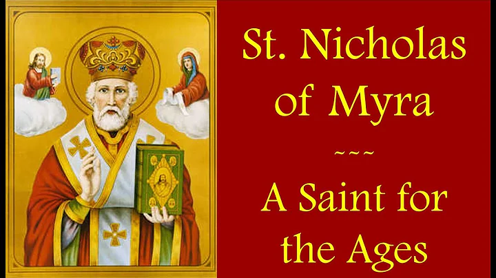 ST. NICHOLAS OF MYRA - A Saint for the Ages