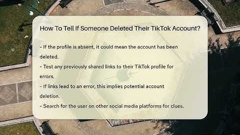 How To Tell If Someone Deleted Their TikTok Account? - Everyday-Networking