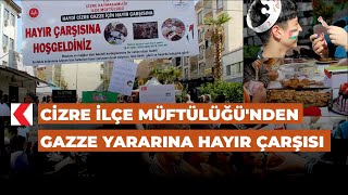 Cizre İlçe Müftülüğünden Gazze Yararına Hayır Çarşısı