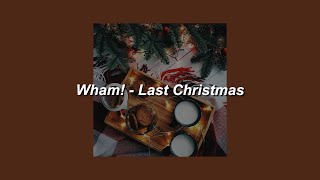 Wham! - Last Christmas (Slowed) - Lyrics