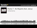 Pusha T - No Regrets (feat. Jeezy) (made with Spreaker)