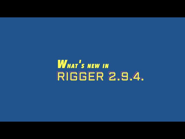What's New in Rigger 2.9.4: Seamless IK / FK on stretchable chains and Soft IK (No popping)