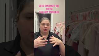 Lets Pick Out An Ootd For My Toddler
