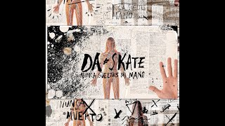 DA-SKATE - Nunca sueltes mi mano (Agua)