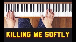 Killing Me Softly (Piano Tutorial- Easy)