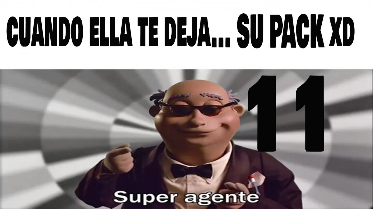 Super Agente / Momos y Memes #11