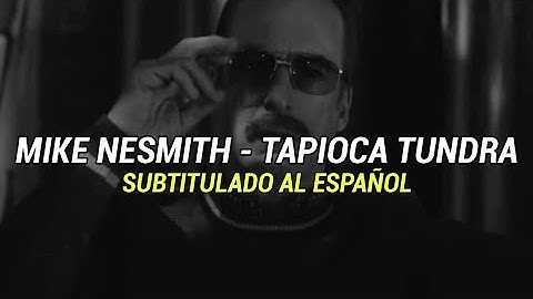 Mike Nesmith - Tapioca Tundra [Subtitulado al Español] Better Call Saul OST