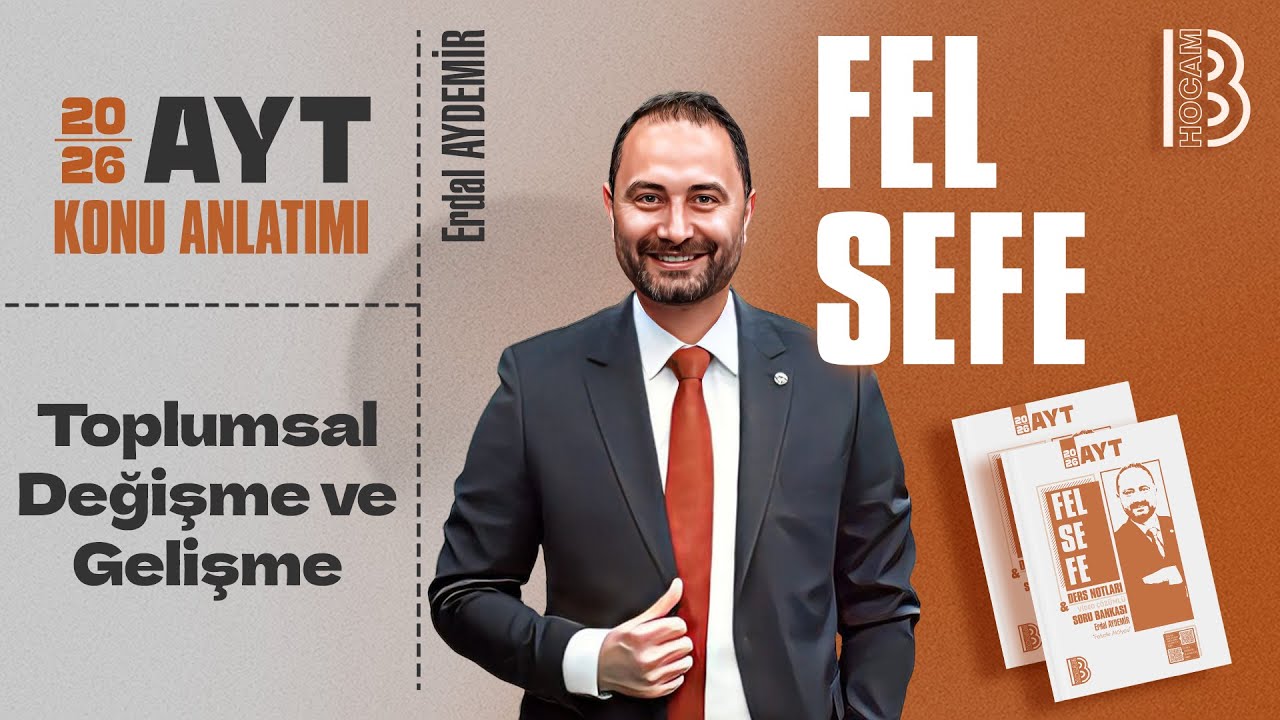 8) AYT Felsefe Kampı - Toplumsal Değişme ve Gelişme - Erdal Aydemir - 2026